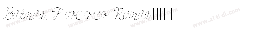 Batman Forever Roman字体转换
